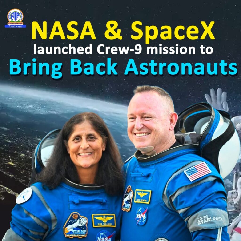 NASA and SpaceX launched Crew-9 mission to bring back astronauts Sunita Williams and Butch Wilmore