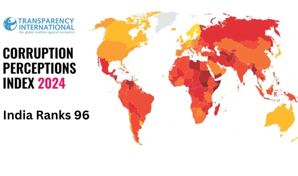 2024 भ्रष्टाचार धारणा सूचकांक (CPI) में भारत का स्थान: 180 देशों में से 96वां स्थान