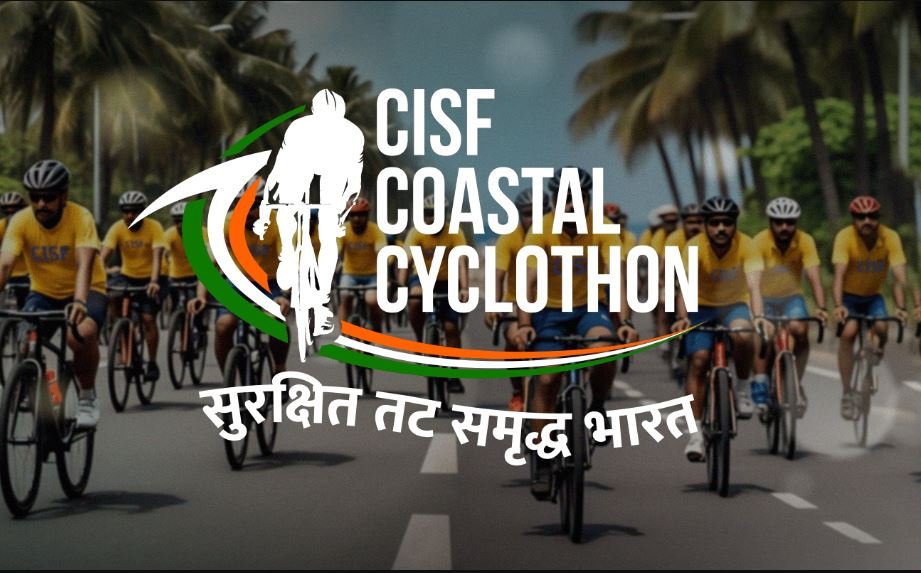 CISF’s 56th Raising Day: “Surakshit Tat, Samridh Bharat” Cycling Rally to Cover 6,553 km Indian Coastline