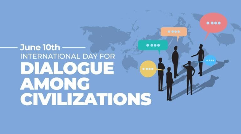 International Day for Dialogue among Civilizations – June, 10