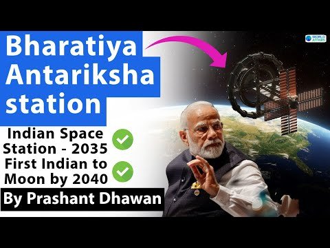 India to Establish Bharatiya Antariksh Station by 2035; Crewed Moon Mission by 2040