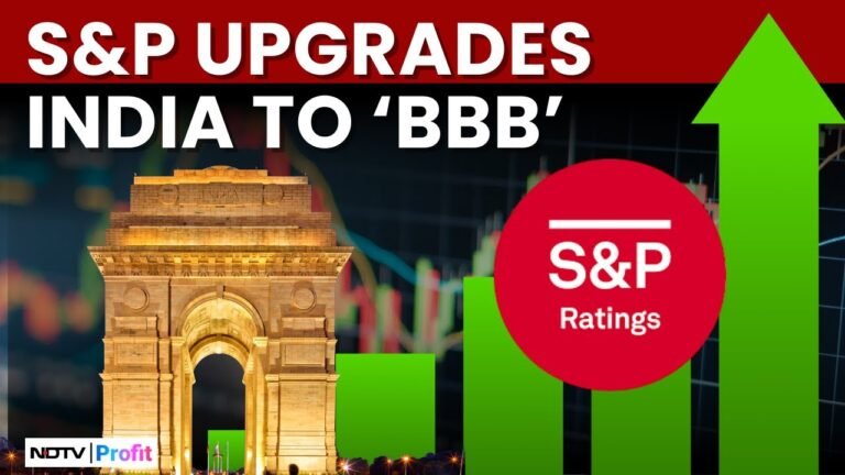 S&P Upgrades India’s Sovereign Credit Rating to ‘BBB’