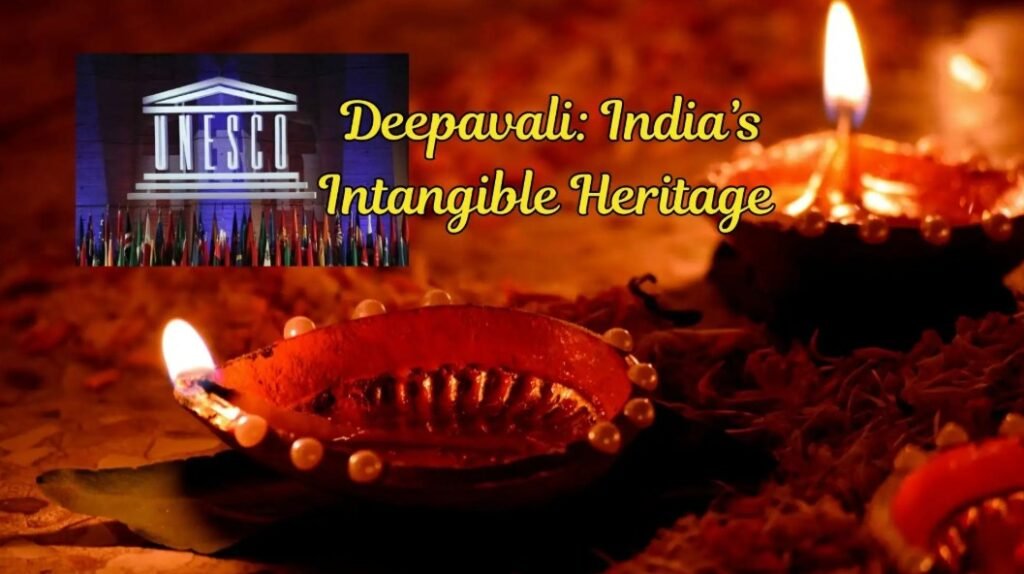 दीपावली को भारत के 16वें तत्व के रूप में यूनेस्को की अमूर्त सांस्कृतिक विरासत सूची में शामिल किया गया।