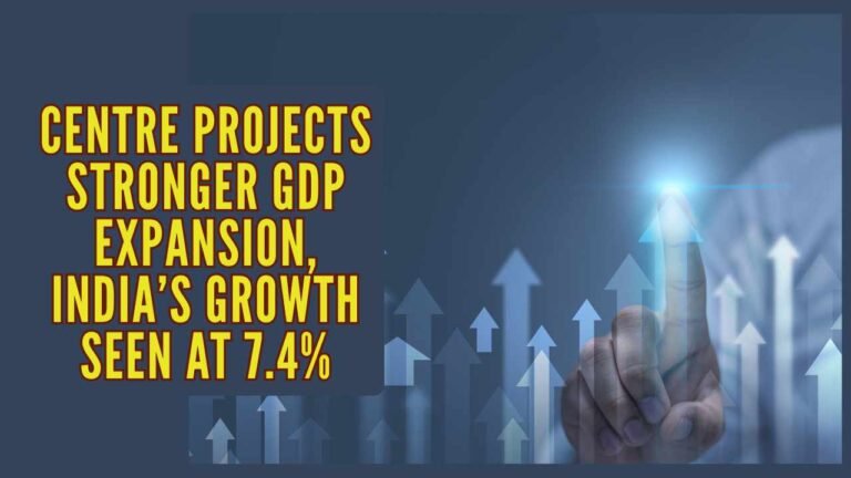 India’s Real GDP Estimated to Grow 7.4% in 2025–26