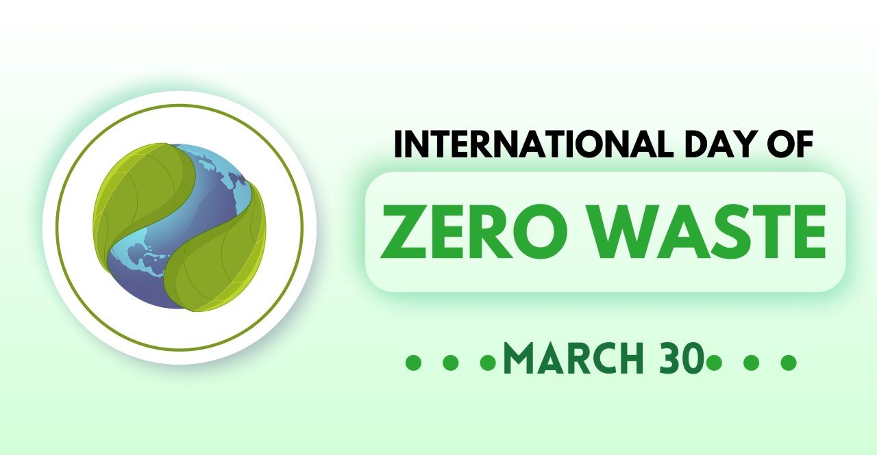 30 March – International Day of Zero Waste