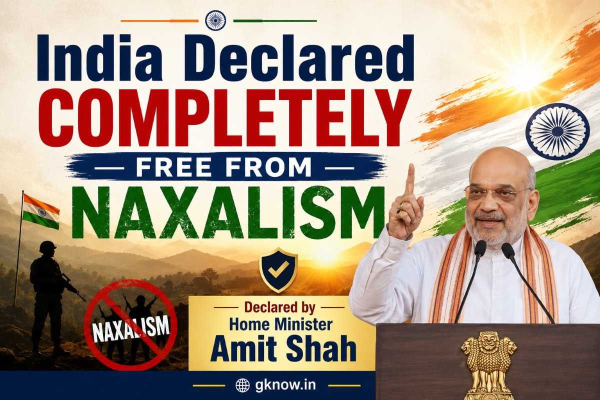 India Declared Completely Free from Naxalism