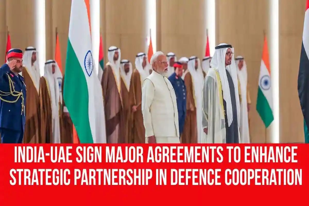 India-UAE Sign Major Agreements on Energy and Defence Cooperation